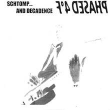 Schtomp... And Decadence (A Low-life Symphony for the New Millennium)